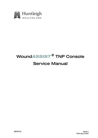 WoundASSIST ® TNP Console Service Manual  SER0012  Issue 1 February 2008  